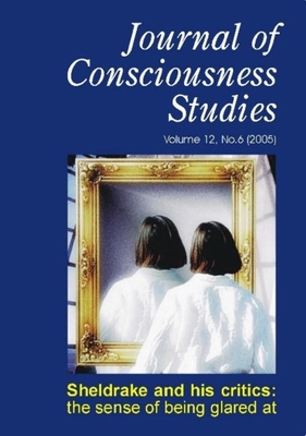 Sheldrake and His Critics: The Sense of Being Glared at (Journal of Consciousness Studies) Cover Image