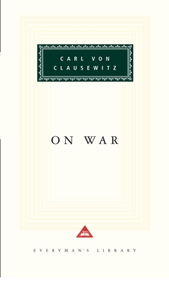 On War: Introduction by Michael Howard (Everyman's Library Classics Series)