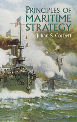 Principles of Maritime Strategy (Dover Military History)
