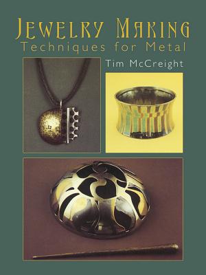 Jewelry Making: Techniques for Metal (Dover Crafts: Jewelry Making & Metal Work)