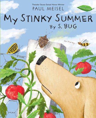 My Stinky Summer by S. Bug (A Nature Diary) By Paul Meisel Cover Image