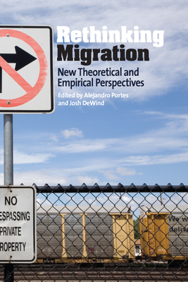 Rethinking Migration: New Theoretical and Empirical Perspectives Cover Image