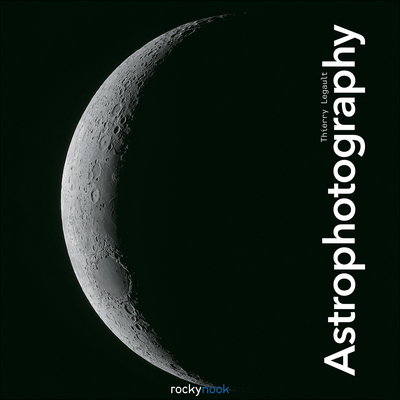 Astrophotography By Thierry Legault Cover Image