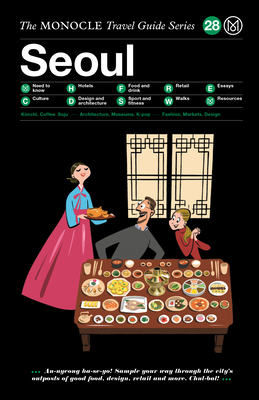 Seoul: The Monocle Travel Guide Series By Tyler Brule (Editor), Andrew Tuck (Editor), Joe Pickard (Editor) Cover Image