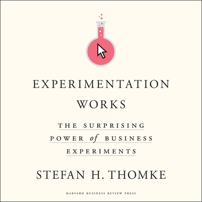 Experimentation Works: The Surprising Power of Business Experiments Cover Image