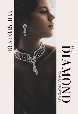 The Story of the Diamond: Timeless. Elegant. Iconic. Cover Image