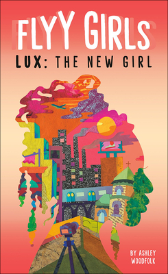 Lux: The New Girl #1 By Ashley Woodfolk Cover Image