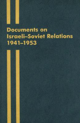 Documents on Israeli-Soviet Relations 1941-1953 (Cummings Center) Cover Image