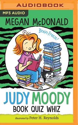 Judy Moody, Book Quiz Whiz By Megan McDonald, Peter H. Reynolds (Illustrator), Amy Rubinate (Read by) Cover Image