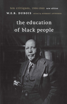 The Education of Black People: Ten Critiques, 1906 - 1960 Cover Image