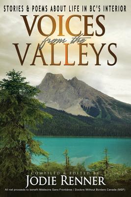 Cover for Voices from the Valleys: Stories & Poems about Life in BC's Interior