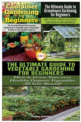 The Ultimate Guide to Container Gardening