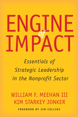 Engine of Impact: Essentials of Strategic Leadership in the Nonprofit Sector Cover Image