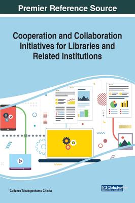 Cooperation and Collaboration Initiatives for Libraries and Related Institutions Cover Image