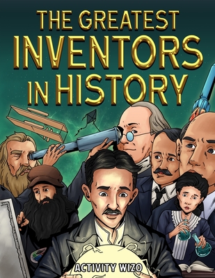 The Greatest Inventors in History By Activity Wizo Cover Image