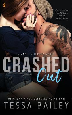 Crashed Out By Tessa Bailey Cover Image