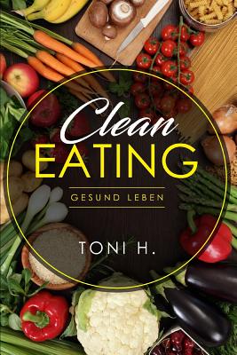 Clean Eating: Gesund Leben Cover Image