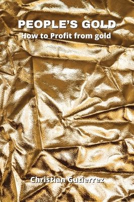 People's Gold: How to Profit from gold Cover Image