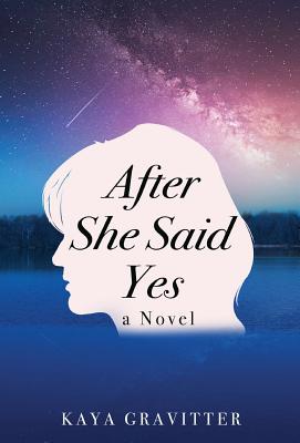 After She Said Yes By Kaya Gravitter Cover Image