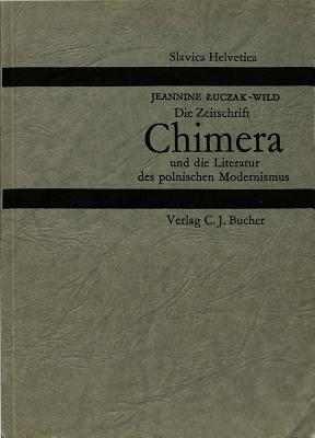 Die Zeitschrift «Chimera» Und Die Literatur Des Polnischen Modernismus (Slavica Helvetica #1) Cover Image