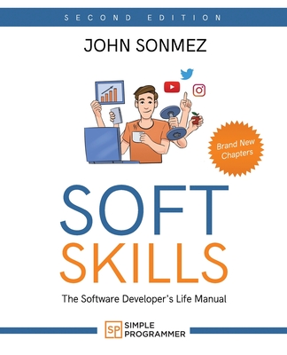 Soft Skills: The Software Developer's Life Manual By John Sonmez Cover Image