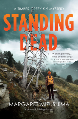 Standing Dead (A Timber Creek K-9 Mystery #8) By Margaret Mizushima Cover Image