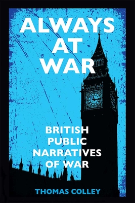Always at War: British Public Narratives of War Cover Image