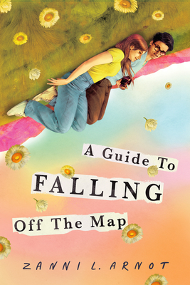 A Guide to Falling Off the Map By Zanni L. Arnot Cover Image