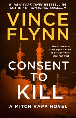 Consent to Kill: A Thriller (A Mitch Rapp Novel #8) Cover Image