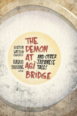 The Demon at Agi Bridge and Other Japanese Tales (Translations from the Asian Classics) Cover Image