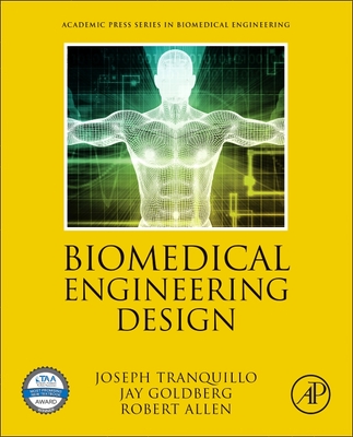 Biomedical Engineering Design By Joseph Tranquillo, Jay Goldberg, Robert Allen Cover Image