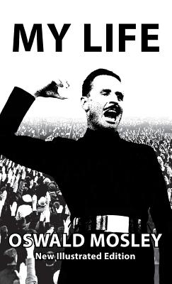 My Life Oswald Mosley Hardcover The Book Haven