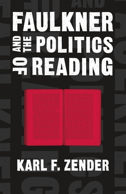 Faulkner and the Politics of Reading (Southern Literary Studies) Cover Image