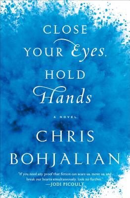 Close Your Eyes, Hold Hands By Chris Bohjalian Cover Image