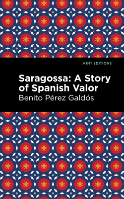 Saragossa: A Story of Spanish Valor Cover Image
