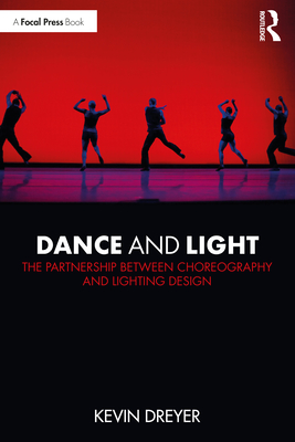 Dance and Light: The Partnership Between Choreography and Lighting Design Cover Image