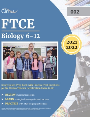 FTCE Biology 6-12 Study Guide: Prep Book with Practice Test Questions for the Florida Teacher Certification Exam (002)  Cover Image