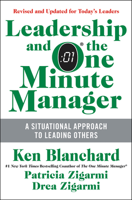 Leadership and the One Minute Manager Updated Ed: Increasing Effectiveness Through Situational Leadership II Cover Image