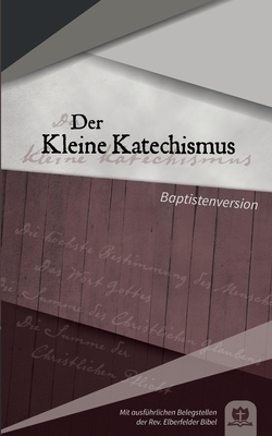 Der Kleine Katechismus: Baptistenversion Cover Image