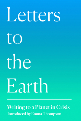 Letters to the Earth: Writing to a Planet in Crisis Cover Image