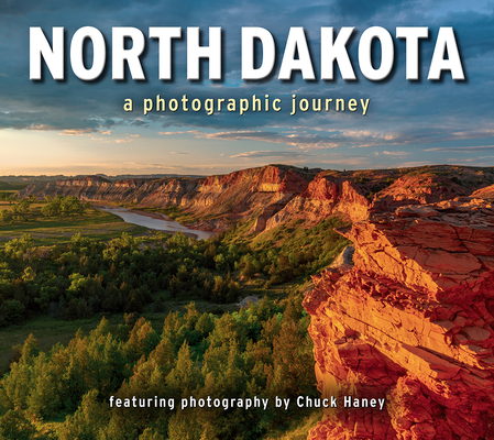 North Dakota: A Photographic Journey Cover Image