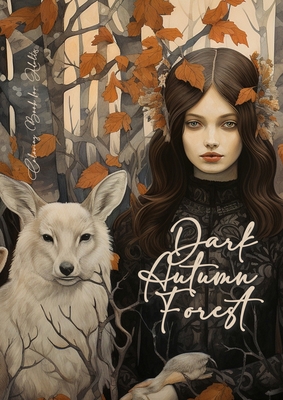 Dark Autumn Forest Coloring Book for Adults: Grayscale forest Coloring Book Fall Forest Girls Autumn Coloring Book for Adults Forest Animals Grayscale By Monsoon Publishing Cover Image