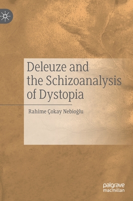 Deleuze and the Schizoanalysis of Dystopia Cover Image