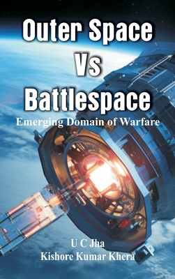 Outer Space Vs Battlespace: Emerging Domain of Warfare Cover Image