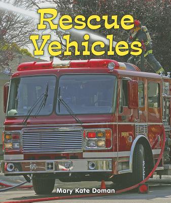Rescue Vehicles (All about Big Machines)