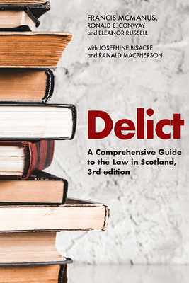 Delict: A Comprehensive Guide to the Law in Scotland Cover Image