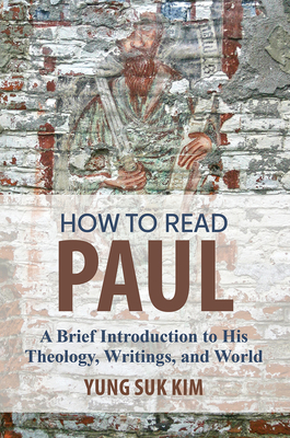 How to Read Paul: A Brief Introduction to His Theology, Writings, and World Cover Image