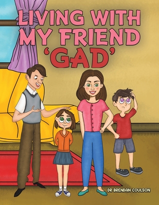 Living With My Friend 'GAD' Cover Image