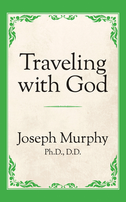 Traveling with God By Joseph Murphy Cover Image