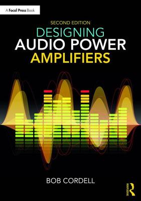 Designing Audio Power Amplifiers By Bob Cordell Cover Image